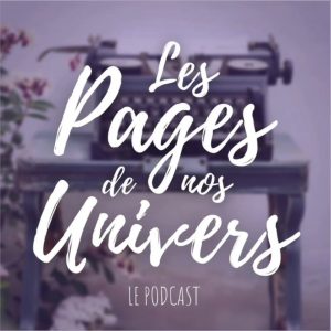 Les pages de nos univers brittany Bayle Elise Giraudau podcast
